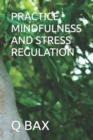 Image for Practice Mindfulness and Stress Regulation
