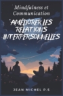 Image for Mindfulness et Communication - Ame´liorer les Relations Interpersonnelles