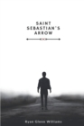 Image for Saint Sebastian&#39;s Arrow