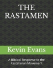 Image for The Rastamen : A Biblical Response to the Rastafarian Movement