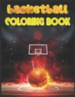 Image for basketball COLORING BOOK : Dribble and Dunk Your Way to Fun with the Basketball Coloring Book!