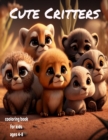 Image for Cute Critters : Coloring book for kids ages 4-8