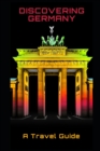 Image for Discovering Germany : A Travel Guide
