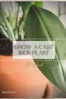 Image for Grow a Cast Iron Plant