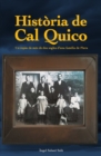 Image for Historia de Cal Quico : Un repas de mes de dos segles d&#39;una familia de Piera