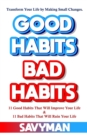 Image for Good Habits Bad Habits : Transform Your Life by Making Small Changes