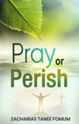 Image for Pray or Perish