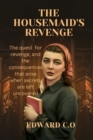 Image for The housemaid&#39;s revenge