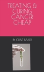 Image for Treating &amp; Curing Cancer Cheap