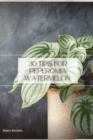 Image for 30 Tips for Peperomia Watermelon