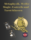 Image for Metaphysik, Weisse Magie, Esoterik und Tarot-Klassen