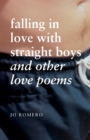 Image for Falling in Love with Straight Boys and Other Love Poems