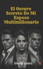 Image for El Oscuro Secreto De Mi Esposo Multimillonario Volumen2