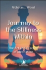 Image for Journey to the Stillness Within : The Art and Practice of Meditation