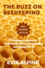 Image for The Buzz on Beekeeping : A Beginner&#39;s Guide to Sustainable Honey Production and Happy Hives