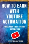 Image for How to Earn with Youtube Automation : Make Your First Youtube Automation
