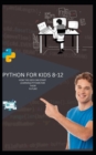 Image for Python for Kids 8-12 How the Kids Can Start Learning Python for Their Future