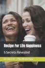 Image for Recipe For Life Happiness