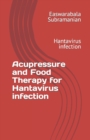 Image for Acupressure and Food Therapy for Hantavirus infection