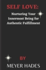 Image for Self Love : Nurturing Your Innermost Being for Authentic Fulfillment