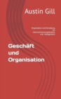 Image for Geschaft und Organisation : Organisation und Verwaltung fur Unternehmensorganisation und -management
