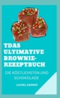 Image for Das Ultimative Brownie-Rezeptbuch