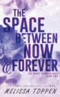 Image for The Space Between Now &amp; Forever