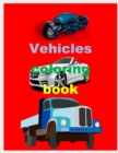 Image for vehicles Coloring Book for kids age 3-9 (cars, trucks, motorbikes, trains, bus for paint)