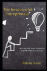 Image for The Resourceful Entrepreneur : Maximizing Your Potential with Minimal Resources