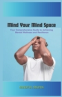 Image for Mind Your Mind Space