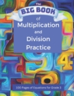 Image for The BIG BOOK of Multiplication and Division