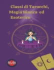 Image for Classi di Tarocchi, Magia Bianca ed Esoterico