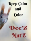 Image for Keep Calm and Color Dee&#39;Z Nut&#39;Z