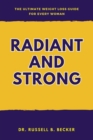 Image for Radiant and Strong : The Ultimate Weight Loss Guide for Every Woman