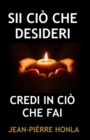 Image for Sii CIO Che Desideri : Credi in CIO Che Fai