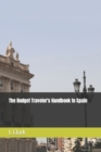 Image for The Budget Traveler&#39;s Handbook to Spain