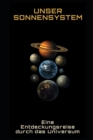 Image for Unser Sonnensystem : Eine Entdeckungsreise durch das Universum
