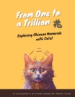 Image for From One to a Trillion, Exploring Chinese Numeral with Cats!