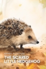Image for The Scared Little Hedgehog