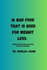 Image for 16 Bad Food That Is Good for Weight Loss