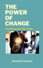 Image for The power of change : Transform your life Today