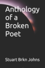 Image for Anthology of a Broken Poet