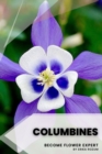 Image for Columbines : Become flower expert