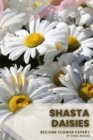 Image for Shasta Daisies : Become flower expert