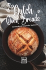 Image for Dutch Oven Breads - German Bread Recipes for Beginners