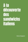 Image for a la decouverte des sandwichs italiens