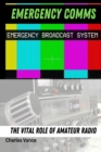Image for Emergency Comms : The Vital Role of Amateur Radio