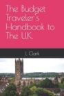 Image for The Budget Traveler&#39;s Handbook to The U.K.