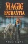 Image for The Magic of Enchantia : A Journey of Courage