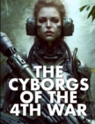 Image for The Cyborgs of the 4th War